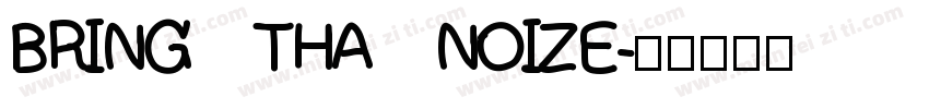 BRING THA NOIZE字体转换